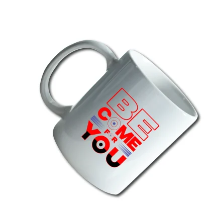 Be come for you mug