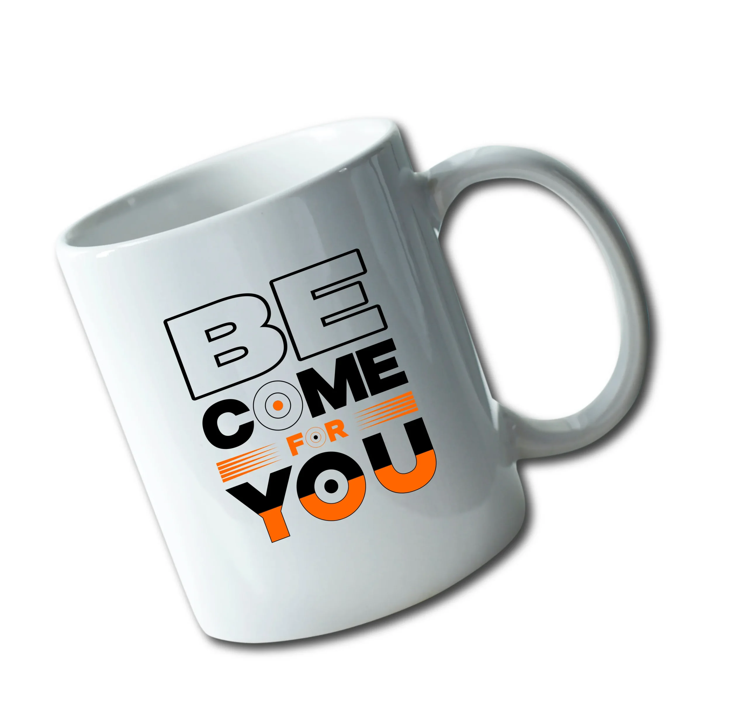 Be come for you mug